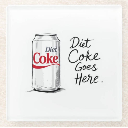 Diet Soda Goes Here Glass Coaster Set