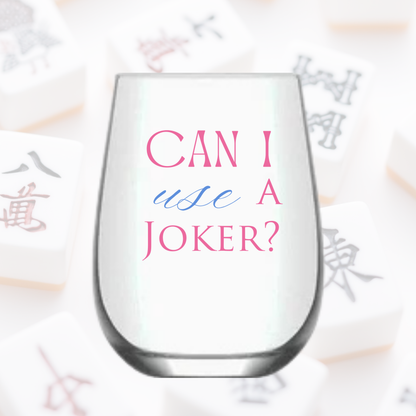 "Can I Use a Joker?" - Single Mahjong Stemless Wine Glass