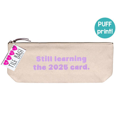 Mahjong Tile Pouch - Puff Print - "Learning '25 Card" - Long