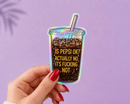 Funny Diet Coke sticker - Is Pepsi ok? Actually no: Vinyl sticker