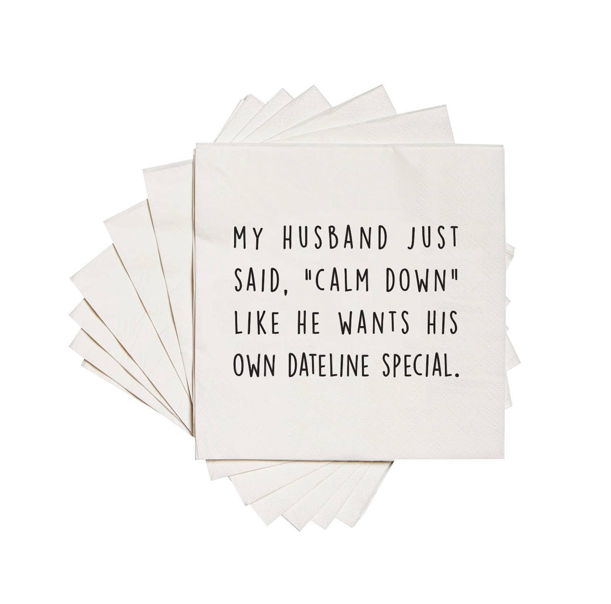 Cocktail Napkins - "My Husband Said Calm Down…" - Wh - 20 Pk