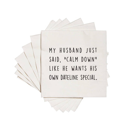 Cocktail Napkins - "My Husband Said Calm Down…" - Wh - 20 Pk